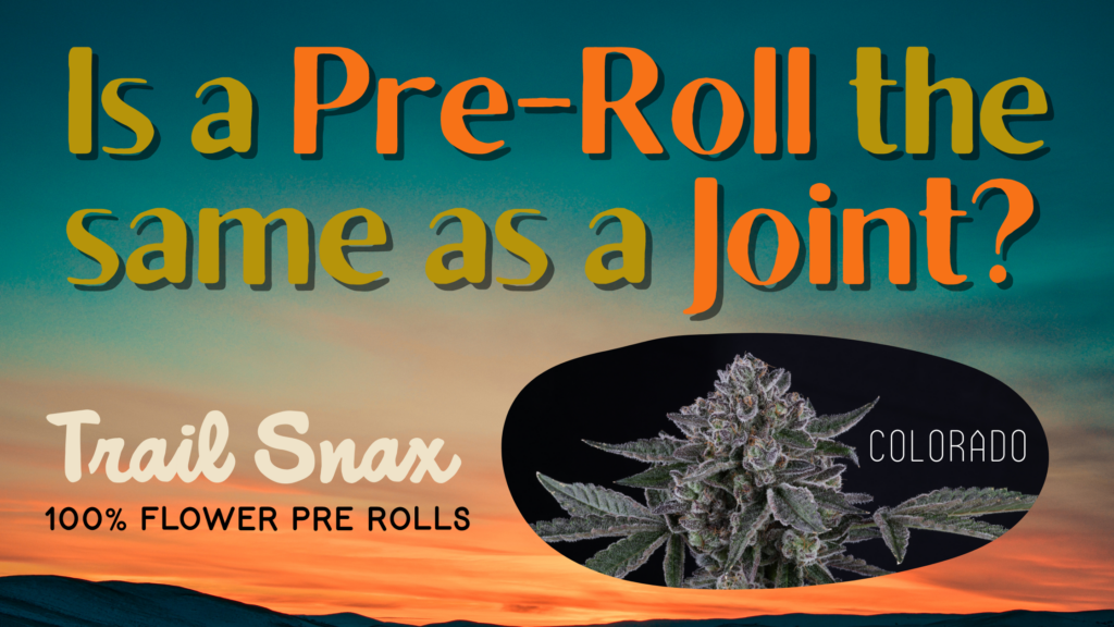 Is a Pre Roll the same as a Joint?